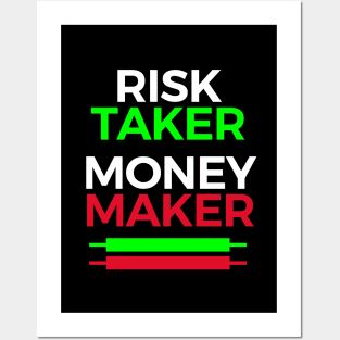 Risk taker money maker for traders and investors Posters and Art